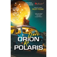 [BARU] NOVEL DARI ORION KE POLARIS BY RILEY FIZAN