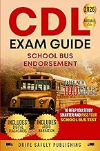 CDL Exam Guide: School Bus Endorsement: Loaded with 100 Practice Questions to Help You Study Smarter