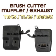 BRUSH CUTTER MUFFLER TL43/TB43/TU43/BG430 / ENZOS MESIN RUMPUT TL43/TB43/TU43/BG430