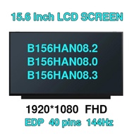 15.6 Inch 144Hz IPS Matrix Laptop LCD Screen Display Panel B156HAN08.2 B156HAN08.0 B156HAN08.3 FHD 1