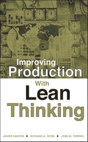 Improving Production with Lean Thinking Javier Santos