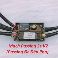 Mạch Passing 2s + Auto Passing V2 (Passing Đc Cả Đèn Pha Zin) Cho Các Dòng Xe