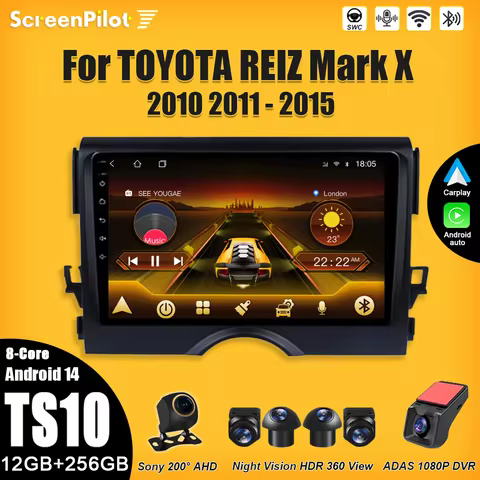 Android 15 FOR Car Radio TOYOTA REIZ Mark X 2010 2011-2015 Multimedia Video Player Carplay Touch Scr