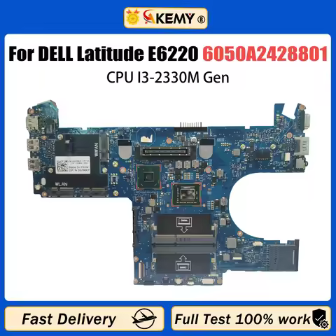 AKEMY Laptop motherboard For DELL Latitude E6220 Mainboard With CPU I3-2330M CN-008XWC 008XWC 6050A2