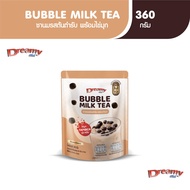 Dreamy Bubble Milk Tea ชานม รสต้นตำรับ ชานมสไตล์ไต้หวัน 3 in 1 พร้อมเม็ดไข่มุก 360 g.
