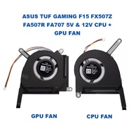ASUS TUF GAMING F15 FX507Z FA507R FA707 5V & 12V CPU + GPU FAN
