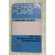 preloved THORNTON WILDER our town, the skin of our teeth, the matchmaker