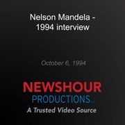 Nelson Mandela - 1994 interview PBS NewsHour