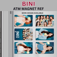 BINI PART 2 - MAGNET REF ATM Premium Quality , Souvenir - Waterproof & Scratch-Proof