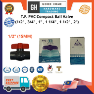 Thai Feng T.F. PVC Compact Ball Valve (1/2" 3/4" 1" 1 1/4" 1 1/2" 2")