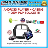 FOR ~ PERODUA MYVI 2005-10 BIG SCREEN ANDROID 12 MEDIA PLAYER WITH CASING &amp; OEM PLUG &amp; PLAY SOCKET