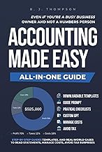 Accounting Made Easy: Step-by-step guides, templates, and real-world cases to read statements, manag