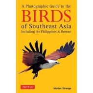 Photographic Guide to the Birds of Southeast Asia: Including the Philippines and Borneo Paperback