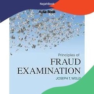 PRINCIPLES OF FRAUD EXAMINATION 4TH EDITION BY JOSEPH T WELLS 4