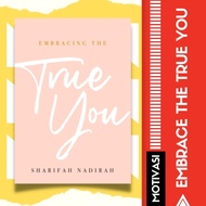 Embracing the True You | Buku Motivasi Diri | Buku | Buku Motivasi | Buku Motivasi Islamik | Buku Is