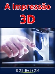 A Impressão 3D Bob Babson