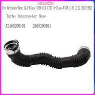 For - A2465200101 Turbo Intercooler Hose for GLA-Class X156 CLA C117 A-Class W176 1.8L 2.2L 2012-202