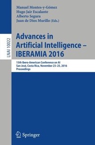 Advances in Artificial Intelligence - IBERAMIA 2016: 15th Ibero-American Conference on AI, San José, Costa Rica, November 23-25, 2016, Proceedings (Lecture Notes in Computer Science)