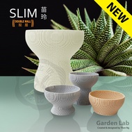 Garden lab (3DPrinted) Slim175-116(Ø17.5x11.6h cm) Slim 苗玲v1, Cactus , Astrophytum ,  Lithops etc. P
