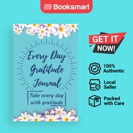 Every Day Gratitude Journal: Amazing Gratitude Journal for Women, Men & Young Adults 5 Minutes a Day