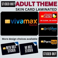 ADULT THEME SKIN CARD - STICKER SKIN CARD FOR ATM, CREDIT, DEBIT , BEEP CARD