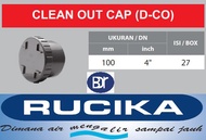 CLEAN OUT CAP RUCIKA 4" inch D CO PVC / D CO / Dop Tutup Pipa 4"