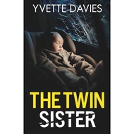 The Twin Sister by Yvette Davies