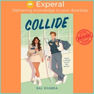 Collide - 'If you liked the Icebreaker series then this book is for you' by Bal Khabra (UK edition, 
