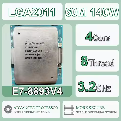 Intel Xeon E7-8893V4 4 Core 8 Thread 3.2GHz 140W 60MB Cache 14nm LGA 2011 DDR4-1333/1600/1866 MHz Br