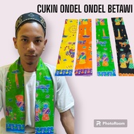 Cukin Betawi Syal Betawi Selendang Betawi Cukin Ondel Ondel Cukin Batik