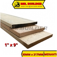 MR. BUILDER (KLANG VALLEY ONLY) 20MM x 217MM Meranti Planed Wood wood 1x9 Kayu Meranti Ketam Kayu Batang Smooth Finish