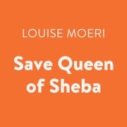 Save Queen of Sheba Louise Moeri