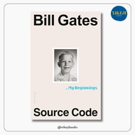 Source Code: My Beginnings by Bill Gates