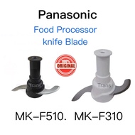 Panasonic Food Processor  Knife Blade  For Model  MK-F310  MK-F310WSK  MK-F510  MK-F510KSK  Original