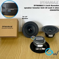 [1 Unit] DYNAMAX 4 Inch Karaoke Speaker Tweeter Unit 30 Watt 4 Ohm CS450TD