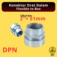 Flexible to Pipe DPN Inner Thread Connector | 2" 2 inch 2 dim 51mm