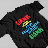 T-shirt//money NOT ALL BUT IT ALL IT'S NEED TO MONEY