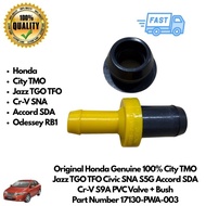 Honda 100% City TMO Jazz TGO TFO Civic SNA S5G Accord SDA Cr-V S9A PVC Valve + Bush 17130-PWA-003