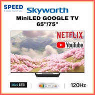 [SABAH ONLY] SKYWORTH 4K MINILED GOOGLE TV SUE9600 120HZ 智能电视 上网电视 TV INTERNET 120HZ GAMING TV MINIL