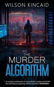 The Murder Algorithm Wilson Kincaid