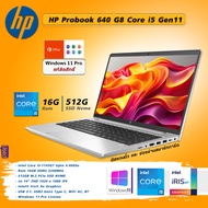 HP ProBOOK 640 G8 Core i5 Gen11 14 นิ้ว l Ram 16Gb l SSD 512 G l Windows 11 Pro แท้ l บอดี้อลูสวยงาม