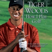 How I Play Golf Tiger Woods