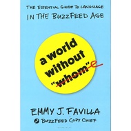 (BX) A World Without "Whom" The Essential Guide To Language In The Buzzfeed Age