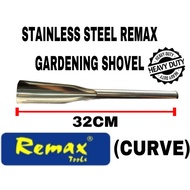 (HEAVY DUTY) REMAX CURVE STAINLESS STEEL GARDENING SHOVEL