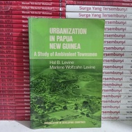 Textbook - Urbanization in Papua New Guinea: A Study of Ambivalent Townsmen (Urbanization in Develop
