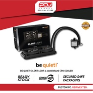 BE QUIET SILENT LOOP 2 240MM AIO CPU COOLER