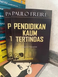PENDIDIKAN KAUM TERTINDAS - PAULO FREIRE