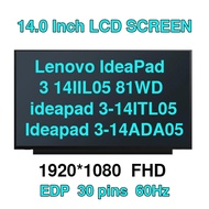 Display Lenovo IdeaPad 3 14IIL05 81WD ideapad 3-14ITL05 Ideapad 3-14ADA05 ideapad 3 14ARE05 3 14IGL0
