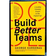 《ORIGINAL NEW》George Karseras - BUILD BETTER TEAMS : Creating Winning Teams In The Digital Age