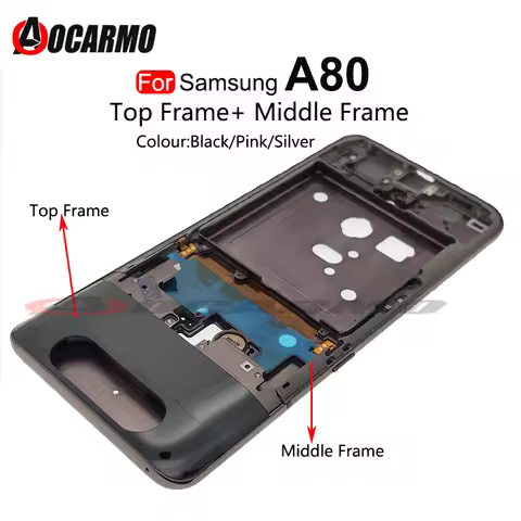For Samsung Galaxy A80 805F Middle Frame Top Frame Front Panel Bezel Housing Bezel Replacement Repai